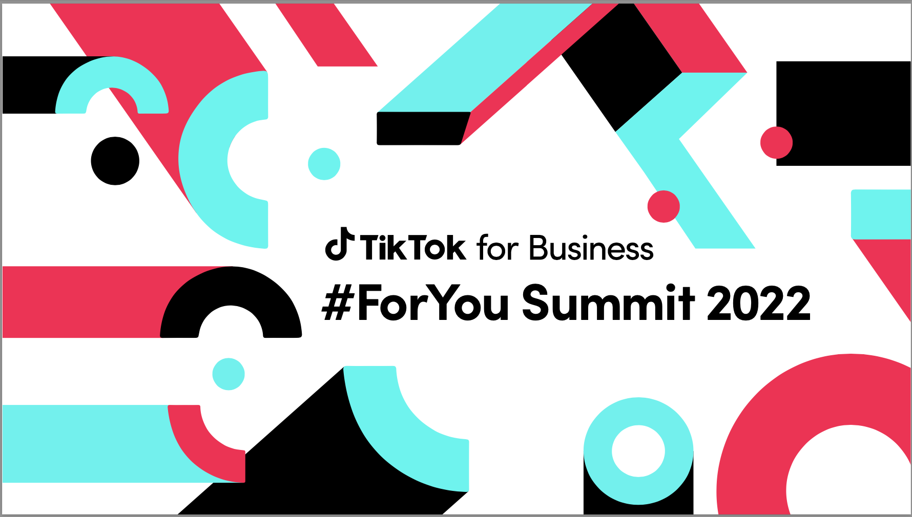 【修一朗】TikTok for Business『＃ForYou Summit 2022』に登壇します！
